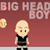 Big Head Boy